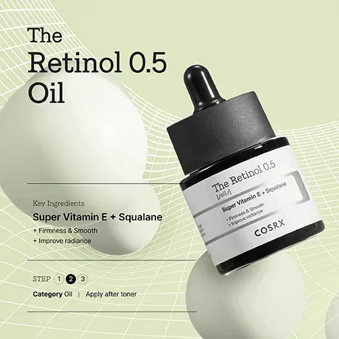 Image 1, The Retinol 0.5 Oil Key Ingredients Super Vitamin E + Squalane + Firmness & Smooth + Improve radiance STEP 1 2 3 Category Oil Apply after toner The Retinol 0.5 Voil/ Super Vitamin E + Squalane +Fines & Smooth Improve radiance COSRX Image 2, lifting elasticity wrinkles pores as a result of clinic trials from dermacosmetix skin science laboratory co.ltd Image 3, BEFORE 4 WEEKS BEFORE 4 WEEKS BEFORE 4 WEEKS Forehead -22.02% Nasolabial -18.40% Eye area -17.68% Image 4, forehead Eye area 16% Skin Elasticity Improved In 4 weeks* mouth area "As a result of the clinic trials from Dermacosmetic Skin Science Laboratory Co.Ltd Image 5, 100%* agree skin improves with elasticity & lifting agree skin improves with wrinkles & fine lines agree skin feels plumped within 4 weeks 'As a result of the clinic trials from Dermacosmetic Skin Science Laboratory Co.,Ltd The Retinal 05 COSRX The Retinol 05 COSRX And COSRX