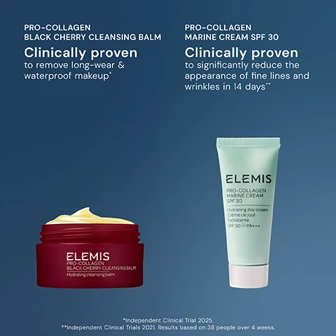 Image 4 - An Elemis advertisement features a dark red jar of Pro-Collagen Black Cherry Cleansing Balm with yellow balm and a light green tube of Pro-Collagen Marine Cream SPF 30, with accompanying text stating Pro-Collagen Black Cherry Cleansing Balm is Clinically proven to remove long-wear & waterproof makeup, and Pro-Collagen Marine Cream SPF 30 is Clinically proven to significantly reduce the appearance of fine lines and wrinkles in 14 days, followed by footnotes *Independent Clinical Trial 2025 and **Independent Clinical Trials 2021. Results based on 38 people over 4 weeks. Image 5 - A dark blue background image displays two skincare products with a two-step routine: on the left is an open red jar of Elemis Pro-Collagen Black Cherry Cleansing Balm Hydrating cleansing balm with yellow product, labeled STEP 1: CLEANSER and CLEANSE & NOURISH; on the right is a mint green tube of Elemis Pro-Collagen Marine Cream SPF 30 Hydrating day cream Crème de jour hydratante SPF 30 UVA PA+++, labeled HYDRATE & PROTECT and STEP 2: MOISTURISER.